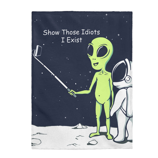 Norvo | Alien Vis disse idiotene at jeg eksisterer Velveteen Plysjteppe